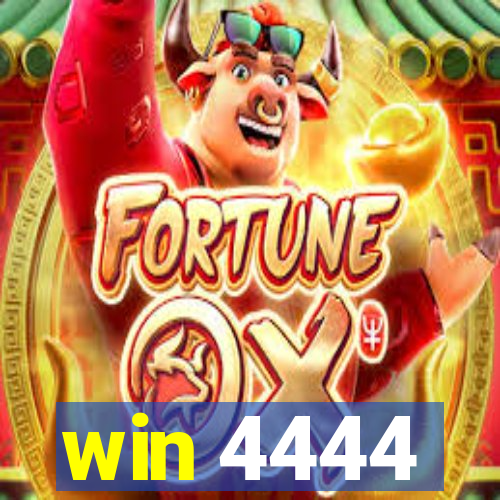 win 4444